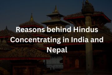 Reasons behind Hindus Concentrating in India and Nepal